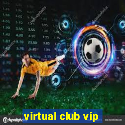 virtual club vip